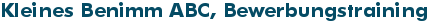Kleines Benimm ABC, Bewerbungstraining
